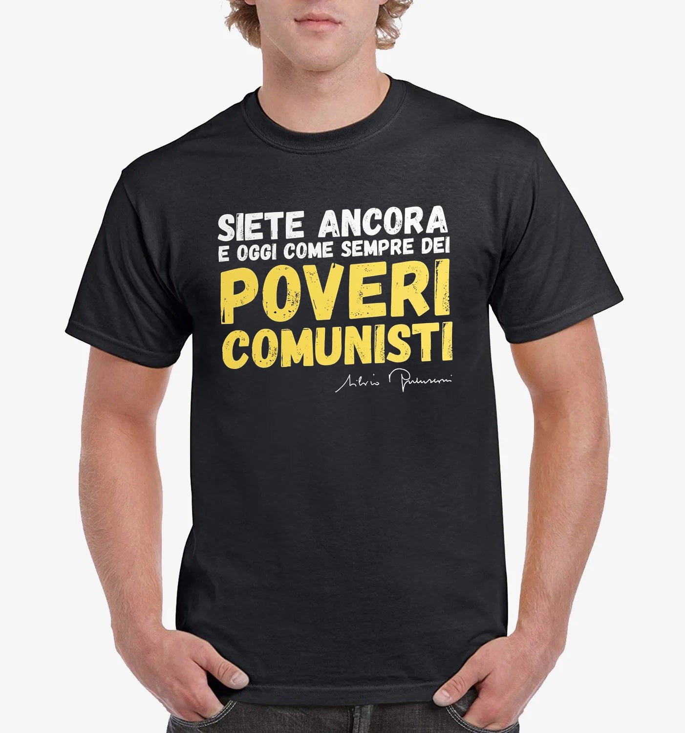 Maglietta Silvio Berlusconi - Poveri Comunisti!